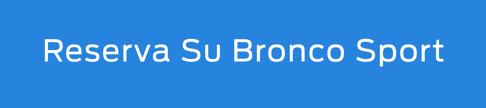 reserve your bronco sport.png