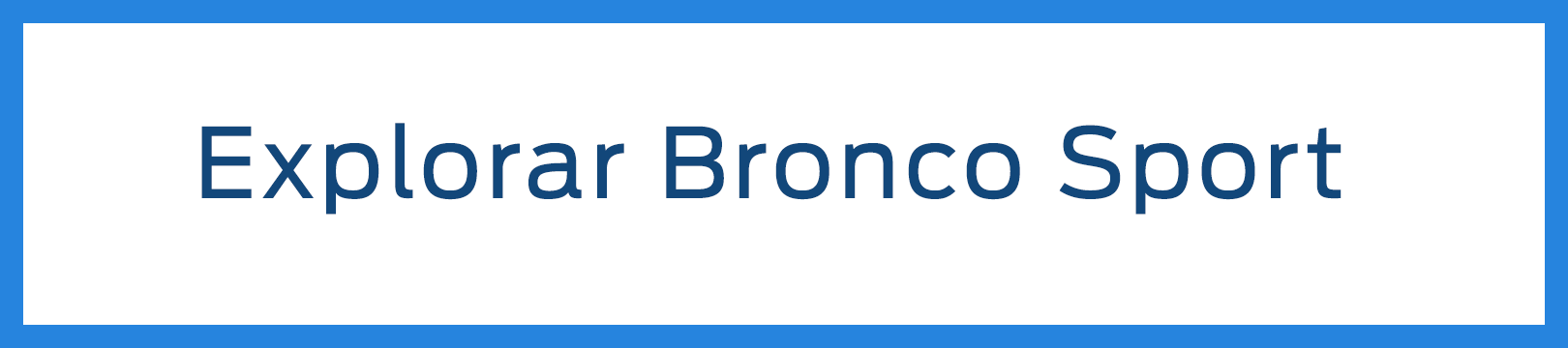 Explore Bronco Sport Spanish.png