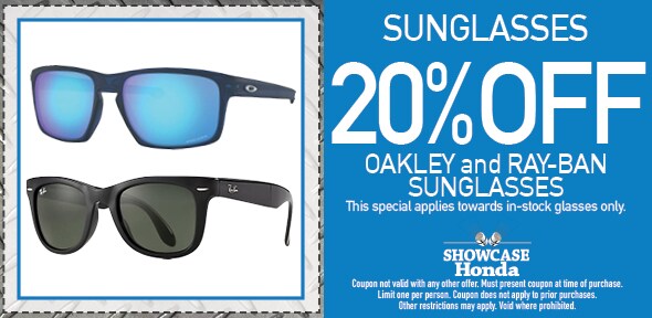 Sunglasses. 20% off Oakley and Ray-Ban Sunglasses. This special applies toward in-stock glasses only. Coupon not valid with any other offer. Must present coupon at time of purchase. Limit one coupon per person. Coupon does not apply to prior purchases. Other Restrictions may apply. Void where prohibited. Offer Expires April 30, 2022