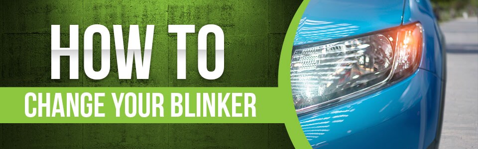 How to Change Your Blinker