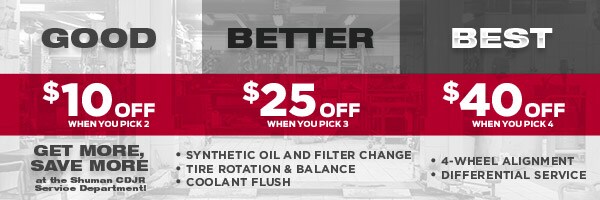 Good-Better-Best Vehicle Service Specials | Shuman CDJR | Walled Lake, MI Good-Better-Best Vehicle Service Specials | Shuman CDJR | Walled Lake, MI