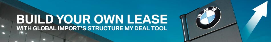 Structure Your Own Deal at Global Imports BMW