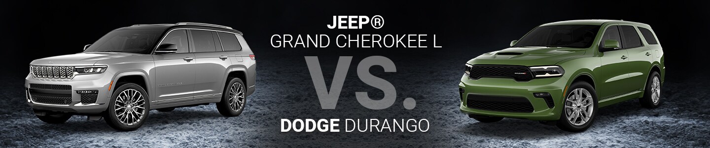 Jeep Grand Cherokee L vs. Dodge Durango