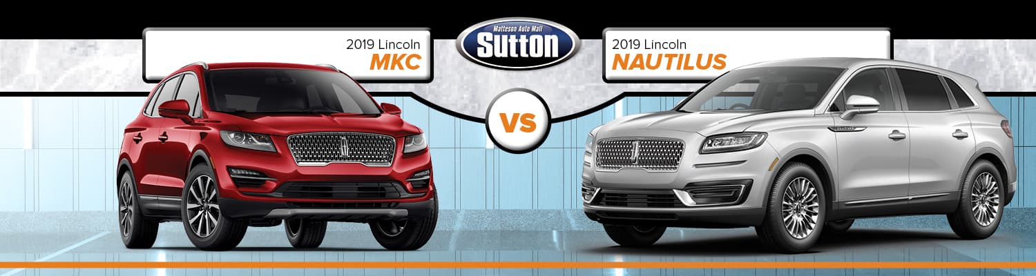 2019 Lincoln MKC vs. 2019 Lincoln Nautilus 2019 Lincoln MKC vs. 2019 Lincoln Nautilus