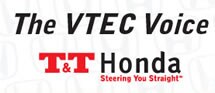 The VTEC Voice: T&T Honda's monthly e-newsletter