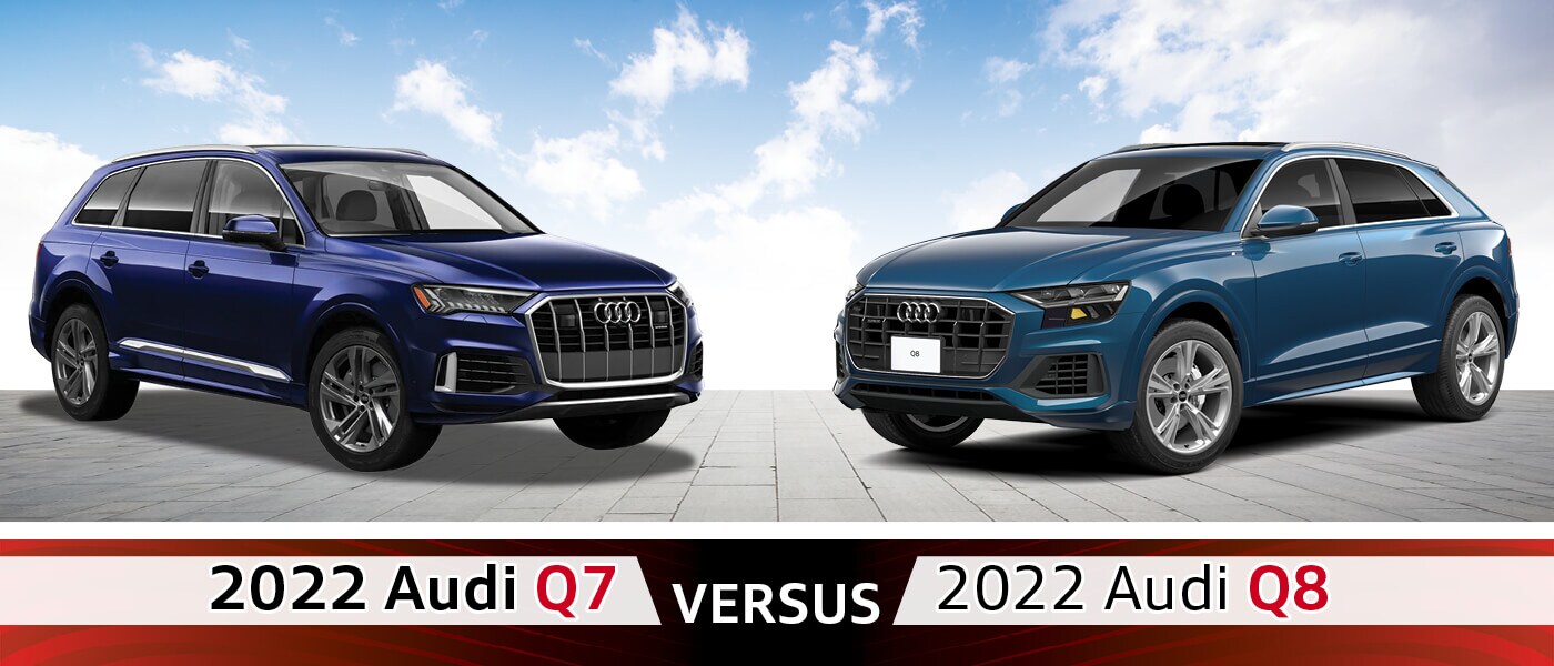 2022 Audi Q7 vs. 2022 Audi Q8