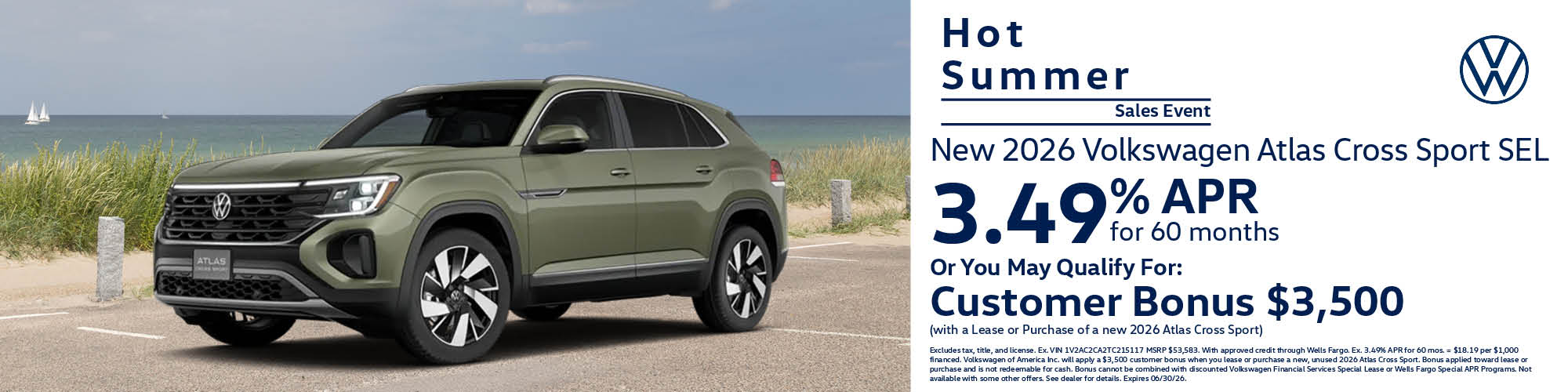 Get a new 2026 Volkswagen Atlas Cross Sport SEL with 3.49% APR for 60 months or $3,500 Customer Bonus with the lease or purchase of a new 2026 Atlas Cross Sport
