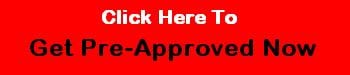 Get Pre-Approved for a car loan today. Click here and let us walk
you through our easy finance form now!