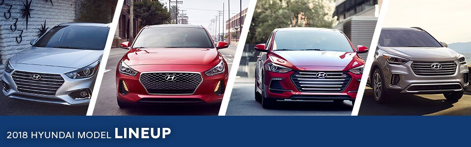 2018 Hyundai Model Lineup 2018 Hyundai Model Lineup
