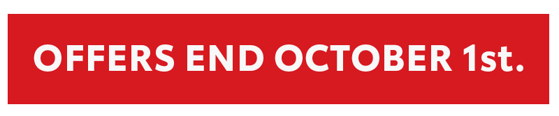 Offers End October 1st.