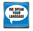 We Speak Your Language