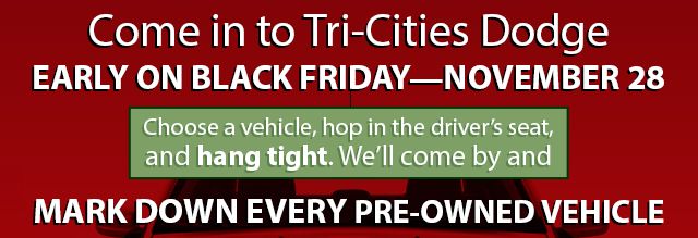 Stop into Tri-Cities Dodge of Kingsport TN on Black Friday and you might be purchasing a car for one dollar!