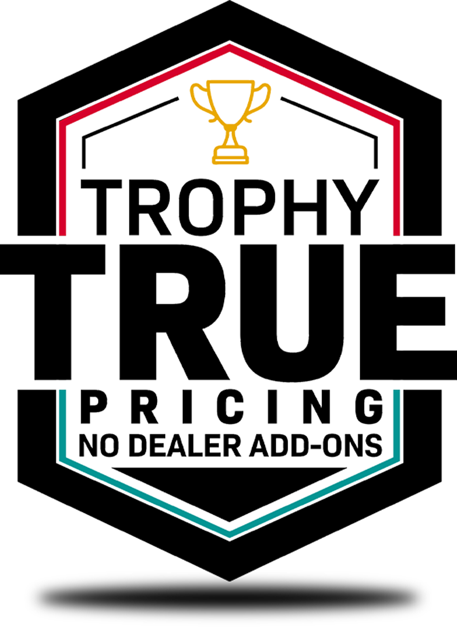 Trophy True Pricing - No dealer add-ons