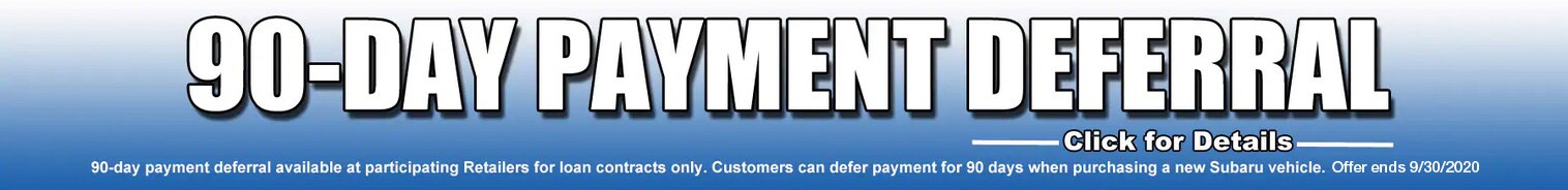 Subaru 90 Day
Deferred Payment Subaru 90 Day Deferred Payment