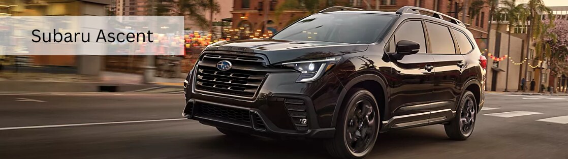 Subaru Ascent Lease & Finance Offers | Drive Yours Today!