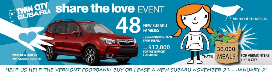 Help us Reach Our Goal! Twin City Subaru Share the Love Event with the Vermont Foodbank banner