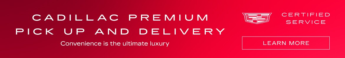 01-NATIONAL_JANUARY_2022_CADILLAC CS_PREMIUM PICK UP AND DELIVERY_SERVICE_1170x200 (1).jpg