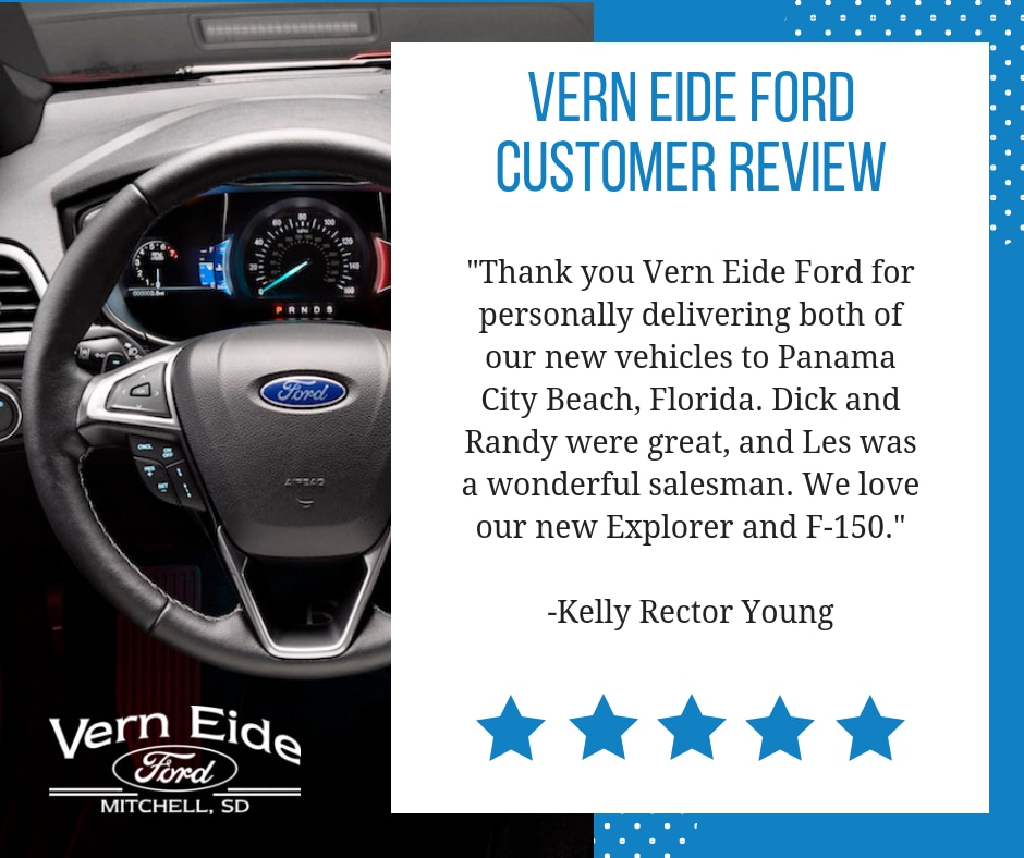 45389583_2180274088671247_4333771148698320896_n.png Thank you Vern Eide Ford for personally delivering both of our new Ford vehicles to Panama City Beach, Florida. Dick and Randy were great, and Les was a wonderful salesman. We love our new Ford Explorer and F-150.