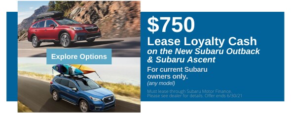 Subaru Outback AND Ascent $650 loyalty cash June 2021.png