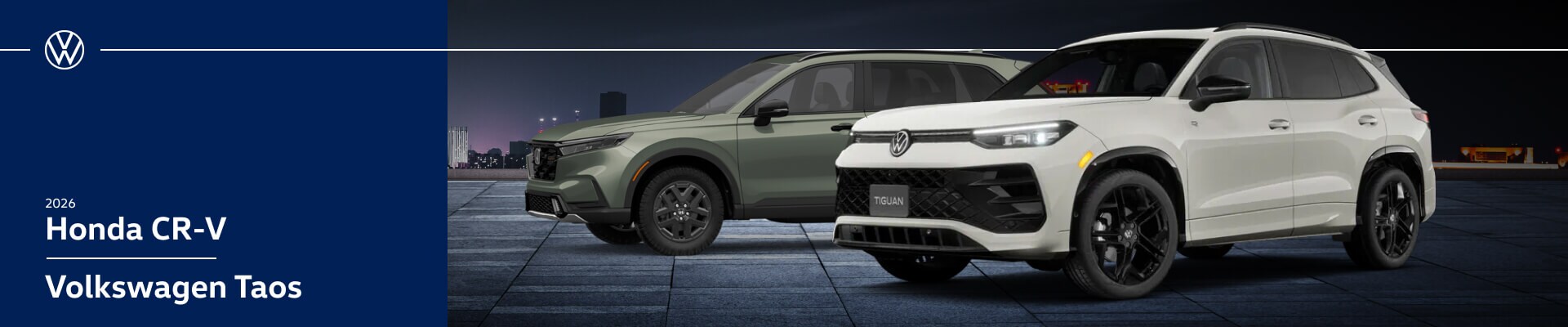 A green Honda CR-V Trailsport Hybrid and a cream VW Tiguan SE R-Line Black parked in front of a city skyline at night