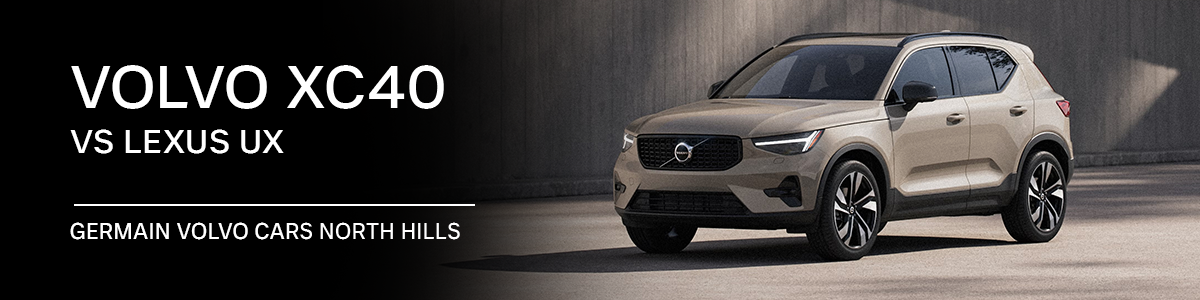 Volvo XC40 VS Lexus UX - Germain Volvo Cars North Hills