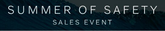 Summer of Safety Sales Event