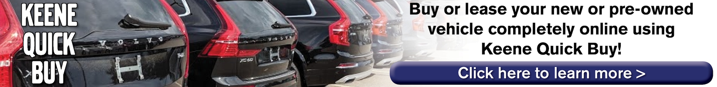 Lease or purchase your vehicle online using Keene Quick Buy!