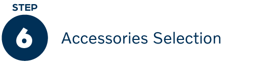 Step 6: Accessories Selection