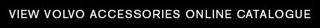 View Volvo Accessories Online Catalogue