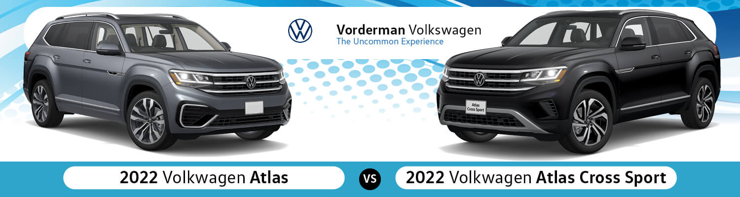 2022 Volkswagen Atlas vs. Atlas Cross Sport