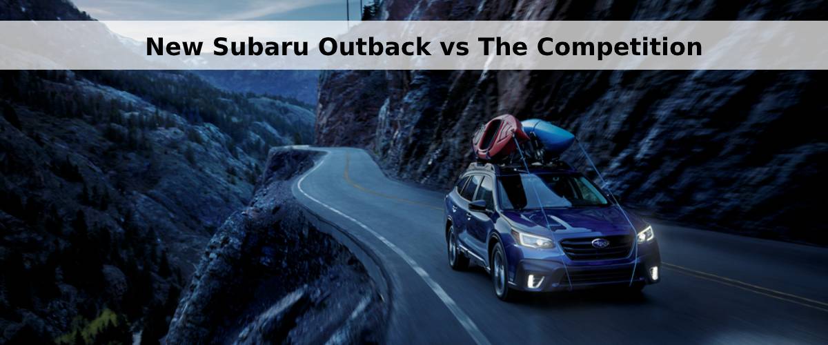 New Subaru Outback vs The Competition.jpg