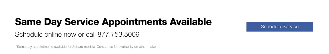 Same day service appointments available, schedule yours today!