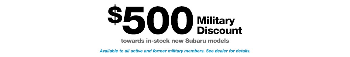 $500 Military Discount only at Walser Subaru St. Paul!
