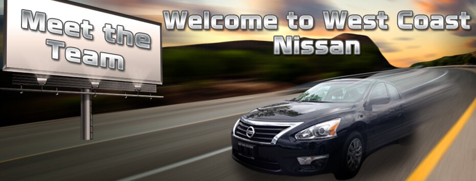 Meet The Team at West Coast Nissan