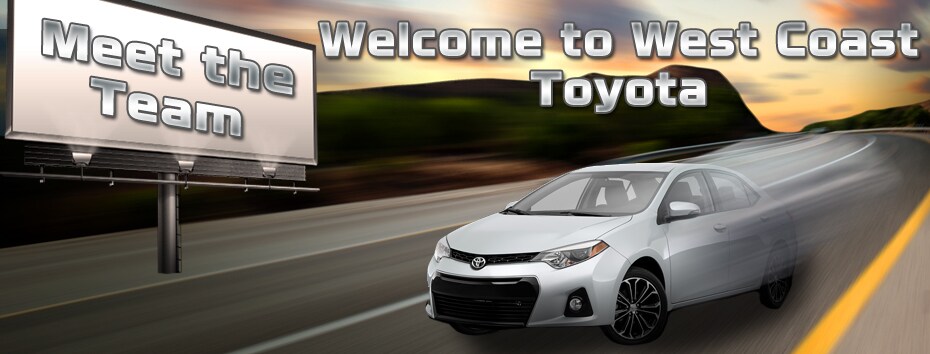 Meet the Team at West Coast Toyota