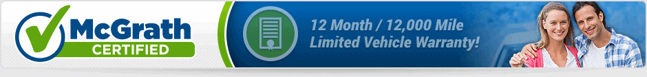 Quality Used Vehicles You
Can Trust! McGrath Certified Used Vehicles