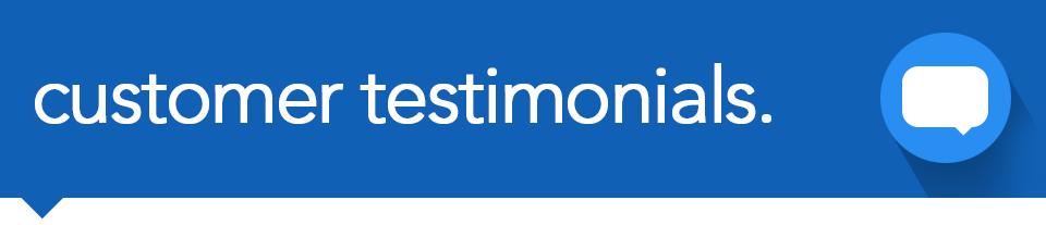 Customer Testimonials