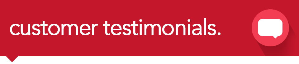 Customer Testimonials