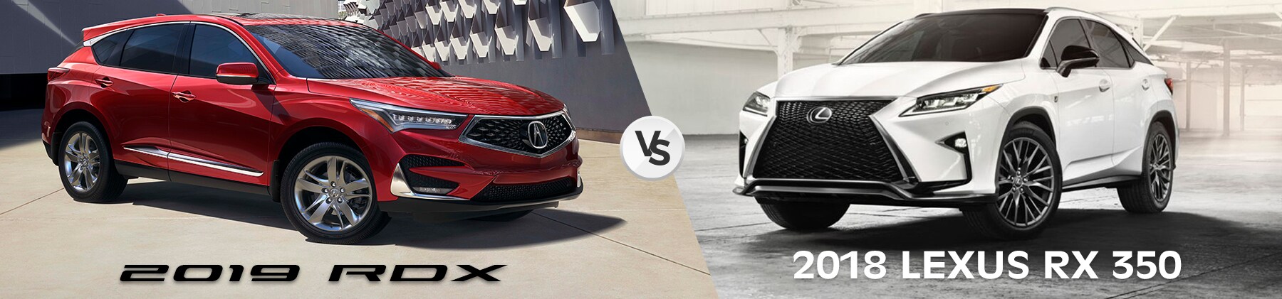 Acura RDX vs Lexus RX 350 2019 Acura RDX vs Lexus RX 350