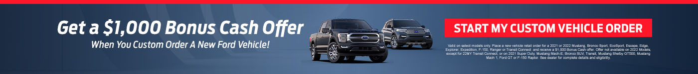 New Ford $1,000 Custom Order Bonus Cash Offer - Inventory Banner.jpg