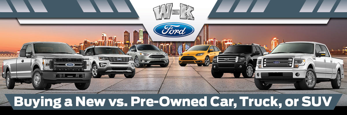 W-K Ford New vs. Pre-Owned Vehicles W-K Ford New vs. Pre-Owned Vehicles banner