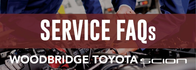 Service FAQs - Woodbridge Toyota Service FAQs - Woodbridge Toyota