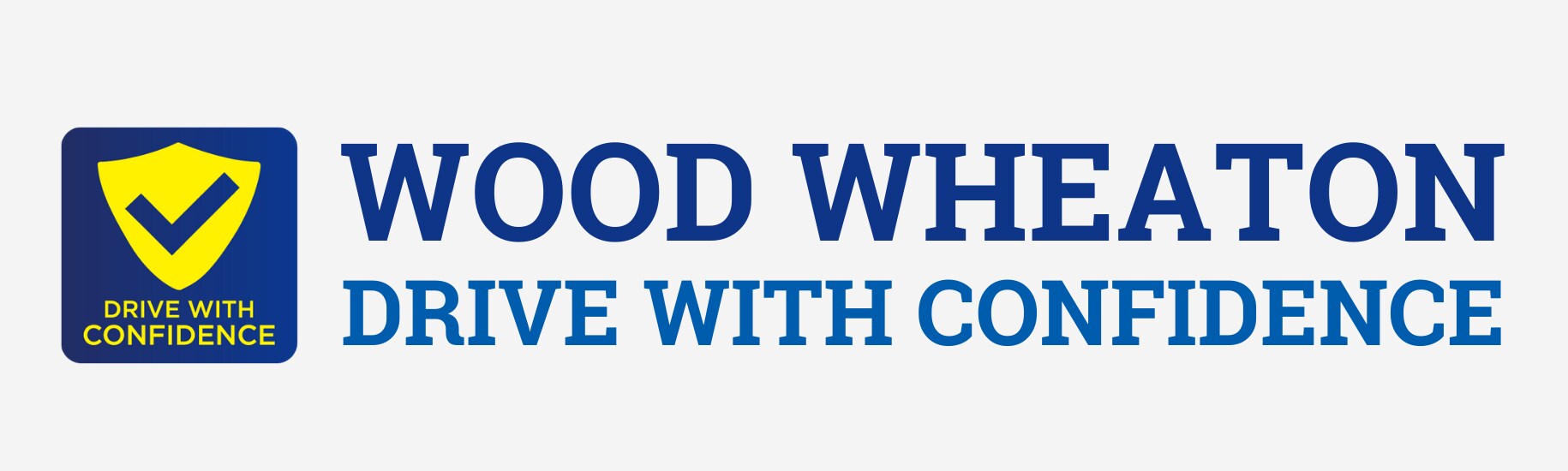 WOOD WHEATON DRIVE WITH CONFIDENCE.png