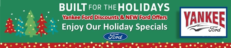 Yankee Ford Holiday Offers.jpg