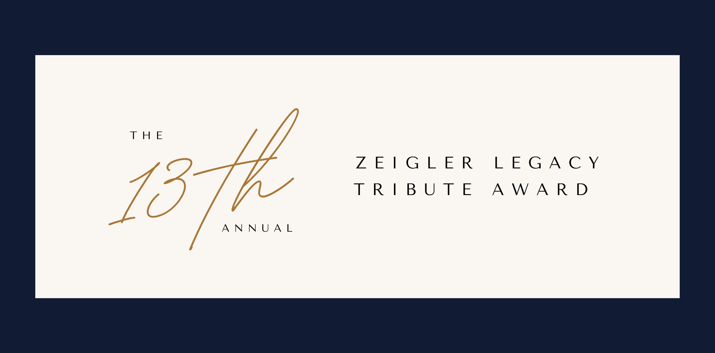 13th Annual Zeigler Legacy Tribute Award.png