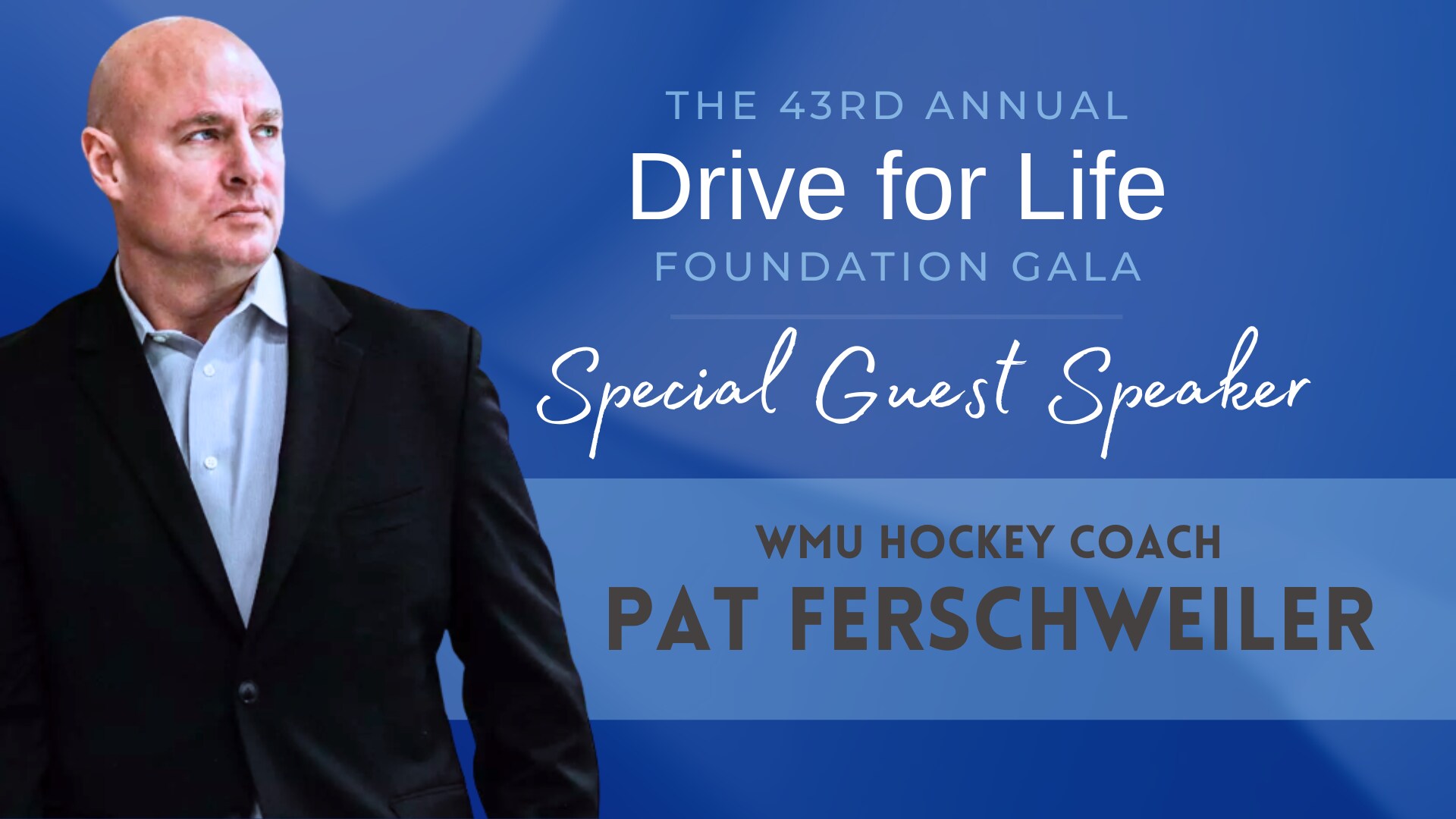 43rd%20Annual%20Drive%20for%20Life%20Foundation%20Gala%20Pat%20Fershweiler%20Speaker%20Annoucement.png
