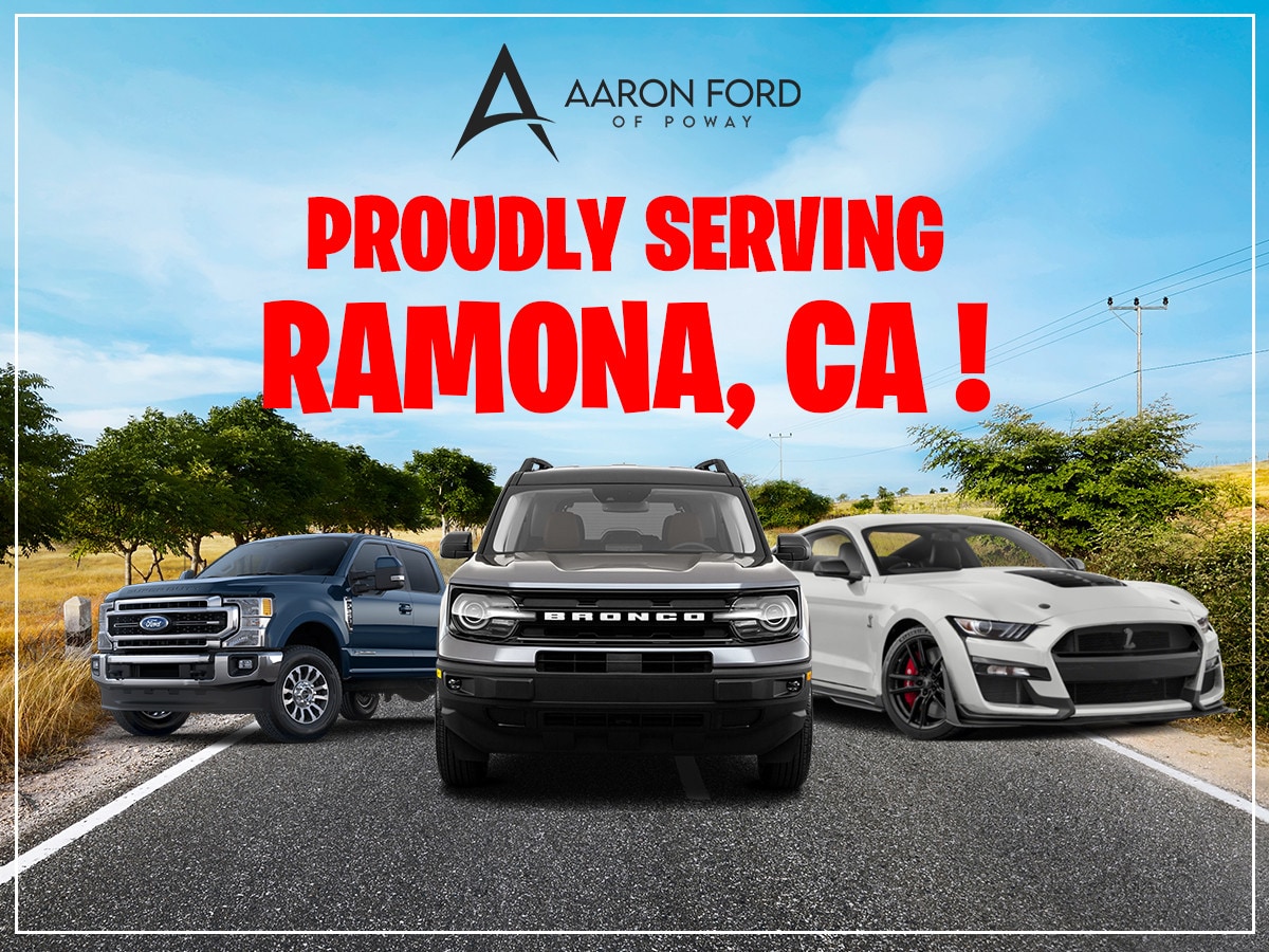 Ford Dealership Serving Ramona, CA Aaron Ford of Poway