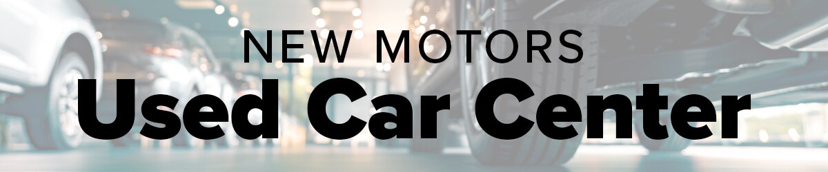 New Motors Used Car Center
