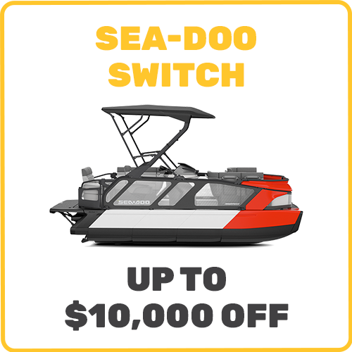 Sea-Doo Switch up to $10,000 Off