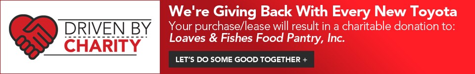 Acton Toyota Driven By Charity - Loaves & Fishes Sales Event at Acton Toyota